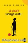 Ve Çocuk Tanrıya Küstü