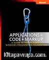 Applications = Code + Markup & A Guide to the Microsoft Windows Presentation Foundation