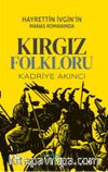 Hayrettin İvgin’in Manas Romanında Kırgız Folkloru