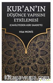 Kur’an’ın Düşünce Yapısını Etkilemesi (Cahiliyeden Asrı Saadete)