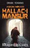 Aşkın Miracı Hallac-ı Mansur
