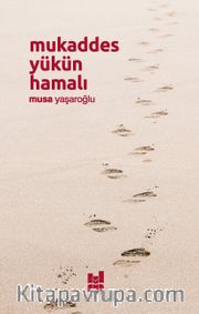 Mukaddes Yükün Hamalı