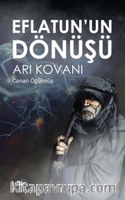 Eflatun’un Dönüşü-Arı Kovanı