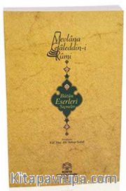 Mevlana Celaleddin-i Rumi Bütün Eserleri Seçmeler