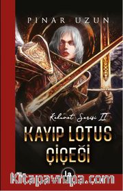 Kayıp Lotus Çiçeği-Kehanet Serisi II
