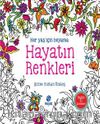 Hayatın Renkleri (Her Yaş İçin Boyama)