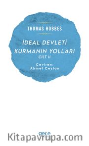 İdeal Devleti Kurmanın Yolları Cilt II
