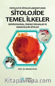 Sitolojide Temel İlkeler  <br /> Servikovajinal, Önemli Organlar ve Hematolojik Sitoloji 