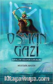 Osman Gazi Hayallere Sığmayan Kahraman