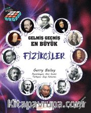 Bilgi Küpü-Gelmiş Geçmiş En Büyük Fizikçiler