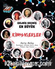 Bilgi Küpü-Gelmiş Geçmiş En Büyük Kimyagerler
