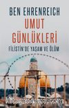 Umut Günlükleri & Filistin’de Yaşam ve Ölüm