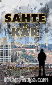 Sahte Kâr