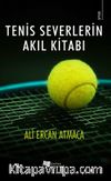 Tenis Severlerin Akıl Kitabı