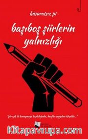 Başıboş Şiirlerin Yalnızlığı