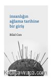 İnsanlığın Ağlama Tarihine Bir Giriş 