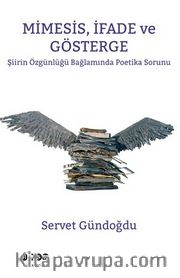 Mimesis, İfade Ve Gösterge Şiirin Özgünlüğü Bağlamında Poetika Sorunu 