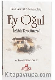 Ey Oğul İzahlı Tercümesi