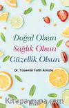Doğal Olsun Sağlık Olsun Güzellik Olsun
