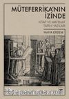 Müteferrika'nın İzinde & Kitap ve Matbuat Tarihi Yazıları