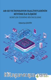 Ar-Ge ve İnovasyon Faaliyetlerinin Büyüme İle İlişkisi Kobi’ler Üzerine Bir İnceleme