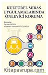 Kültürel Miras Uygulamalarında Önleyici Koruma