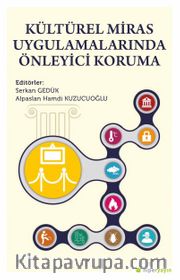 Kültürel Miras Uygulamalarında Önleyici Koruma