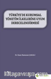 Türkiye’de Kurumsal Yönetim İlkelerine Uyum Derecelendirmesi