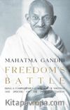 Freedom’s Battle & Being A Comprehensive Collection Of Writings And Speeches On The Present Situation