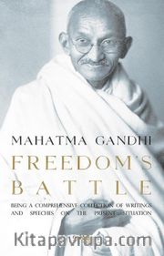 Freedom’s Battle <br /> Being A Comprehensive Collection Of Writings And Speeches On The Present Situation