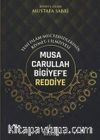 Musa Carullah Bigiyef'e Reddiye/Yeni İslam Müctehidlerinin Kıymet-İlmiyyesi