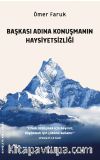 Başkası Adına Konuşmanın Haysiyetsizliği