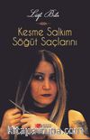 Kesme Salkım Söğüt Saçlarımı