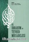 Hz. İbrahim ve Tevhid Mücadelesi