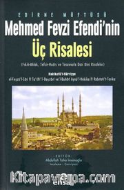 Edirne Müftüsü Mehmet Fevzi Efendi’nin Üç Risalesi