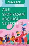 Aile Spor Yaşam Koçluğu ve Etkileri