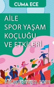 Aile Spor Yaşam Koçluğu ve Etkileri
