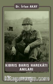 Kıbrıs Barış Harekatı Anıları
