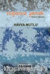 Soğansız Yemek & Ailemin Romanı