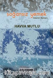Soğansız Yemek <br /> Ailemin Romanı