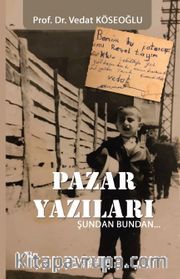Pazar Yazıları <br /> Şundan Bundan 