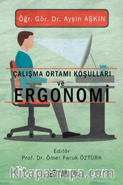 Çalışma Ortamı Koşulları ve Ergonomi