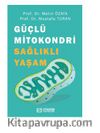 Güçlü Mitokondri Sağlıklı Yaşam