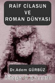 Raif Cilasun ve Roman Dünyası 
