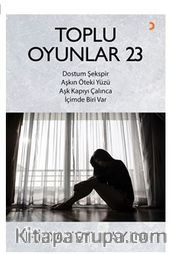 Toplu Oyunlar 23  <br /> Dostum Şekspir – Aşkın Öteki Yüzü – Aşk Kapıyı Çalınca – İçimde Biri Var