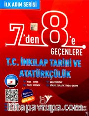 7'en 8'e Geçenlere T. C. İnkılap Tatihi ve Atatürkçülük İlk Adım Serisi Soru Bankası