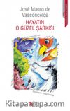 Hayatın O Güzel Şarkısı