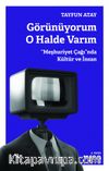 Görünüyorum O Halde Varım