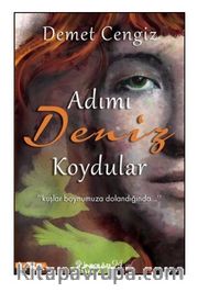 Adımı Deniz Koydular