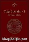 Yoga Sutralar 1 & Bir Yoginin El Kitabı
